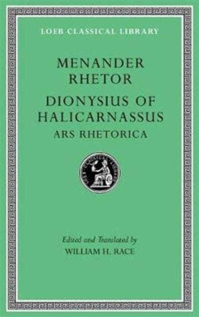 Menander Rhetor. Dionysius of Halicarnassus: Ars Rhetorica L539