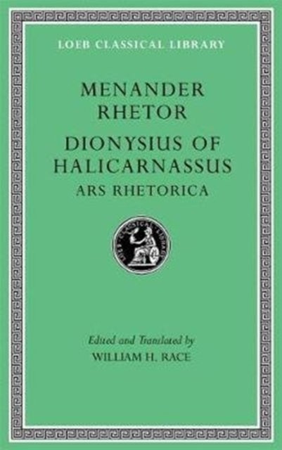 Menander Rhetor. Dionysius of Halicarnassus: Ars Rhetorica L539