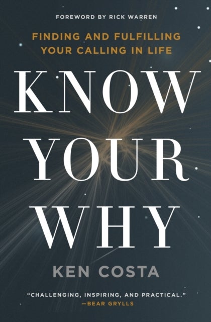 The Know Your Why - Finding and Fulfilling Your Calling in Life
