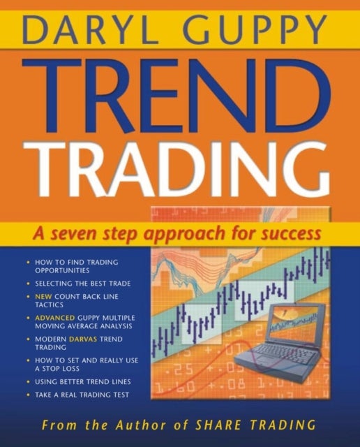 Trend Trading – A Seven–step Approach to Success - A Seven Step Approach to Success