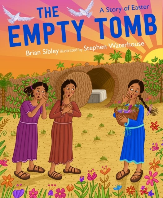 The Empty Tomb – A Story of Easter