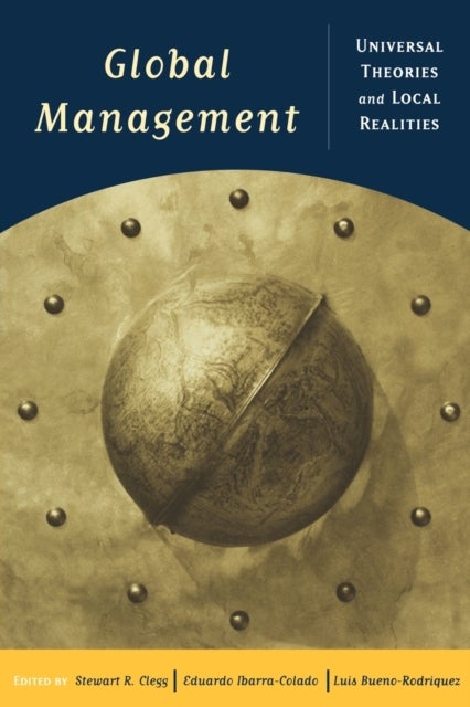 Global Management - Universal Theories and Local Realities