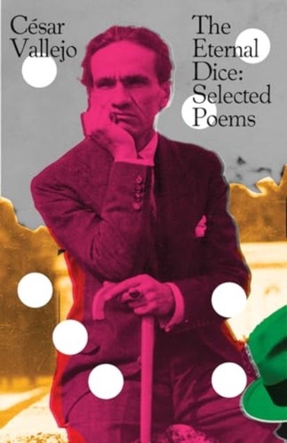 The Eternal Dice – Selected Poems - Selected Poems