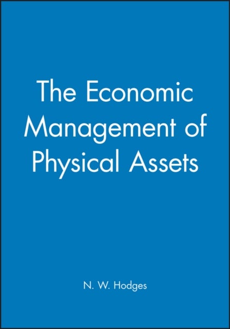 Economic Management of Physical Assets