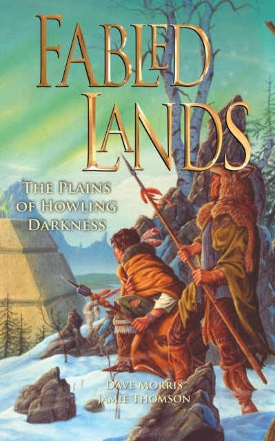 Fabled Lands - The Plains of Howling Darkness