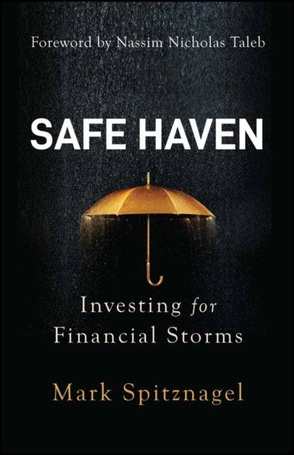 Safe Haven – Investing for Financial Storms - Investing for Financial Storms