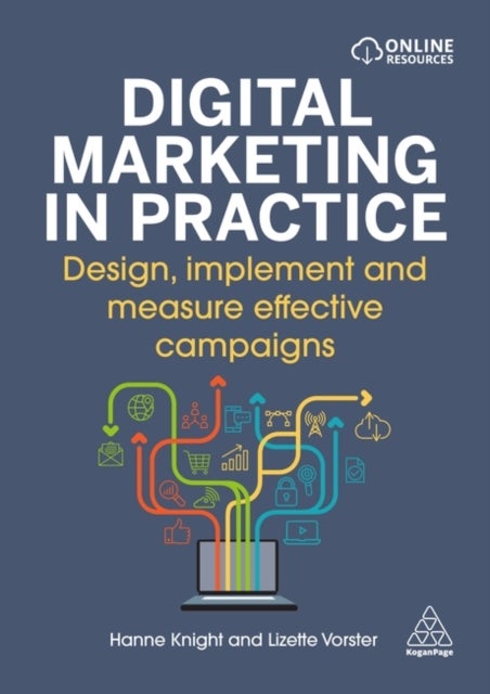 Digital Marketing in Practice - Design, Implement and Measure Effective Campaigns