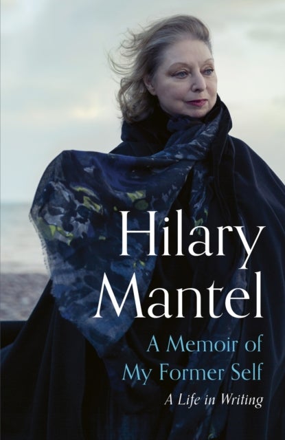 Memoir of My Former Self - A Life in Writing