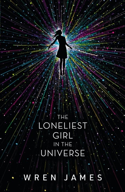 Loneliest Girl in the Universe - A taut and addictive romantic thriller set in space, with a shocking twist - perfect for fans of psychological thrillers and survival stories