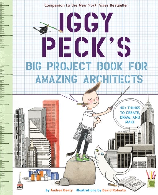 Iggy Peck''s Big Project Book for Amazing Architects