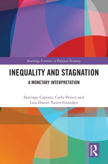 Inequality and Stagnation - A Monetary Interpretation