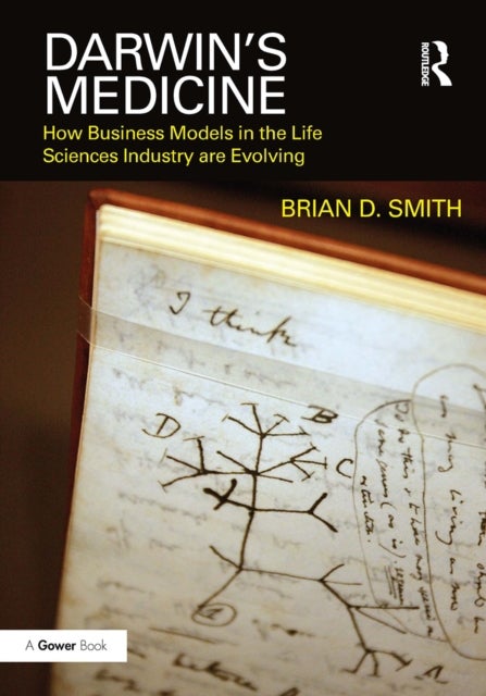 Darwin''s Medicine - How Business Models in the Life Sciences Industry are Evolving