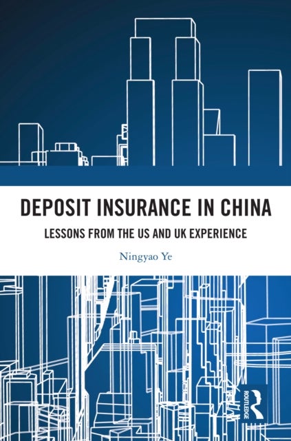 Deposit Insurance in China - Lessons from the US and UK Experience