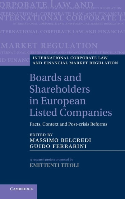 Boards and Shareholders in European Listed Companies - Facts, Context and Post-Crisis Reforms