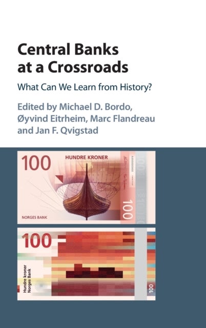 Central Banks at a Crossroads - What Can We Learn from History?