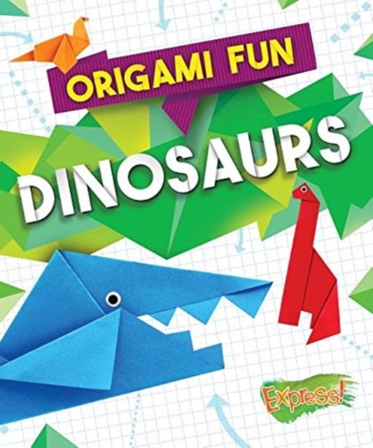 Origami Fun : Dinosaurs