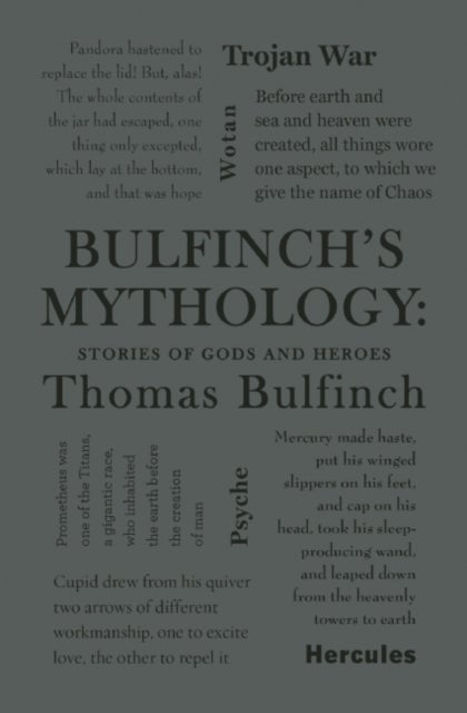 Bulfinch''s Mythology: Stories of Gods and Heroes