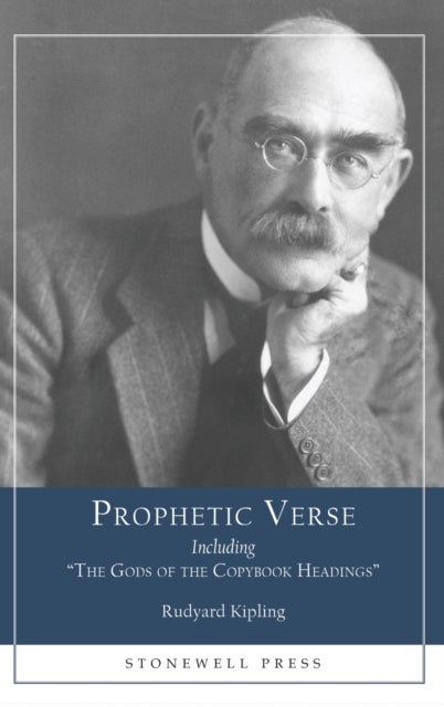 Prophetic Verse - Including "The Gods of the Copybook Headings"