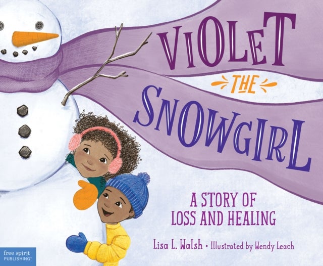 Violet the Snowgirl - A Story of Loss and Healing