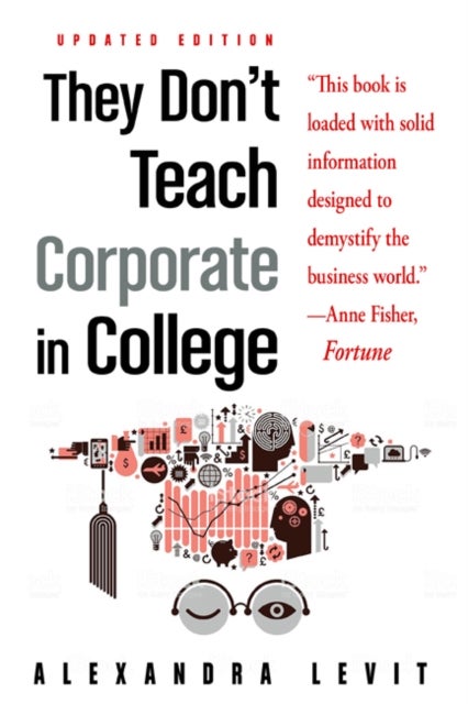 They Don''t Teach Corporate in College
