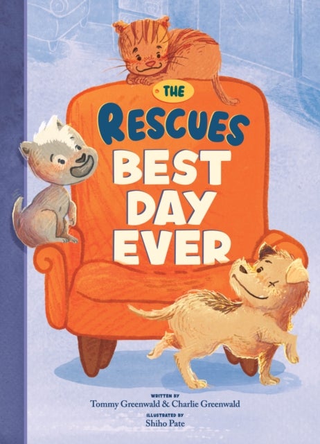 The Rescues: Best Day Ever (The Rescues #2)