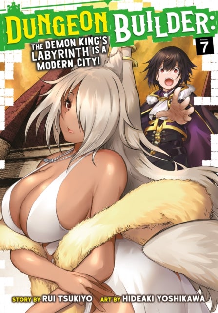 Dungeon Builder: The Demon King''s Labyrinth is a Modern City! (Manga) Vol. 7