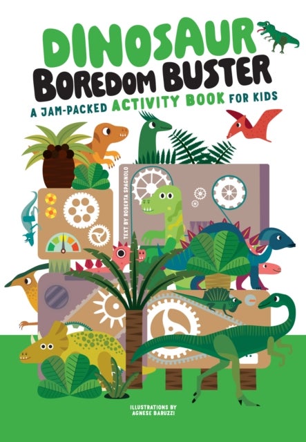 Dinosaur Boredom Buster - A Jam-Packed Activity Book for Kids