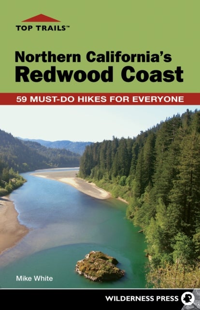 Top Trails: Northern California''s Redwood Coast - Must-Do Hikes for Everyone