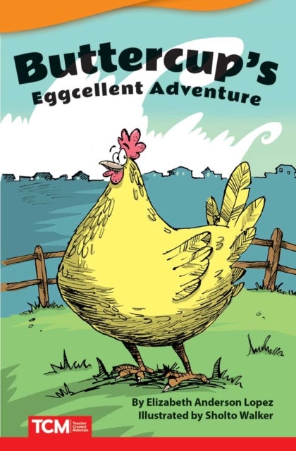 Buttercup''s Eggcellent Adventure