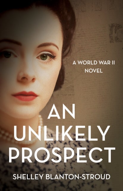 An Unlikely Prospect - A World War II Novel