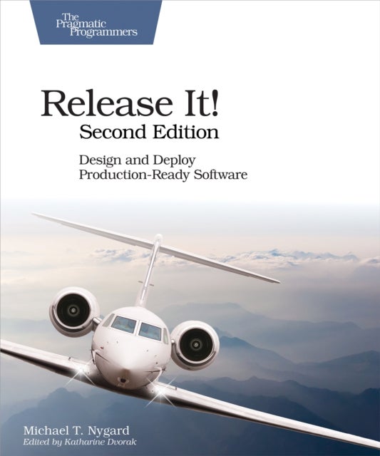 Release It! - Design and Deploy Production-Ready Software : 2nd Edition