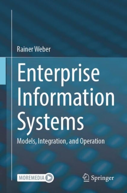 Enterprise Information Systems - Models, Integration, and Operation