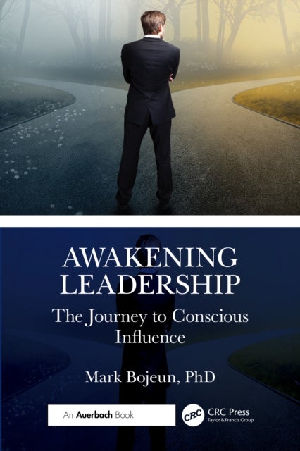 Awakening Leadership - The Journey to Conscious Influence