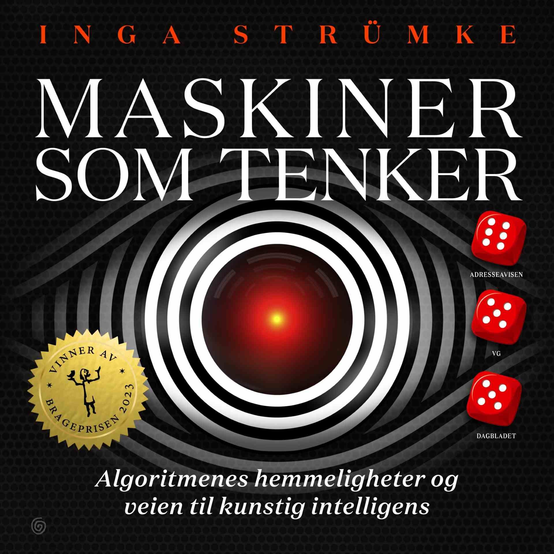 Maskiner som tenker - algoritmenes hemmeligheter og veien til kunstig intelligens