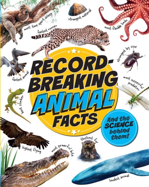 Record-Breaking: Animal Facts - And the science behind them!