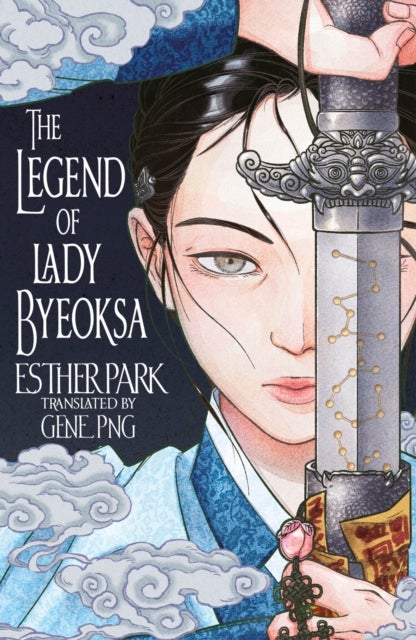 Legend of Lady Byeoksa - For fans of K-Pop Demon Hunters and historical K-dramas - A devastating Korean romantasy tinged with mythology