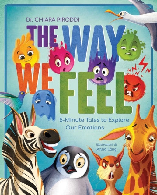 Way We Feel - 5-Minute Tales To Explore Our Emotions