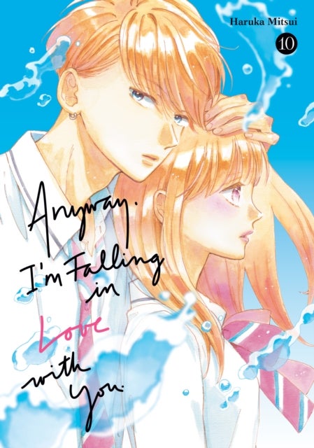 Anyway, I''m Falling In Love With You. 10