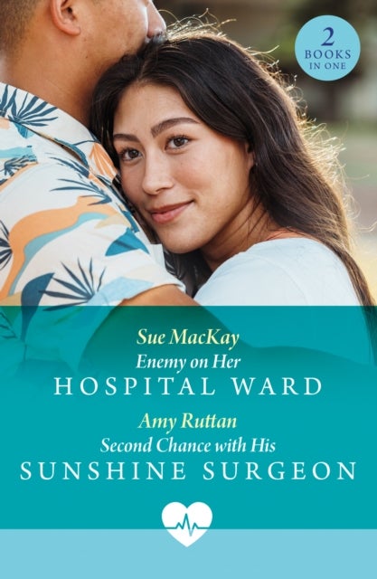 ENEMY ON HER HOSPITAL WARD PB - Enemy on Her Hospital Ward / Second Chance with His Sunshine Surgeon
