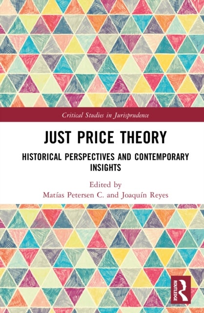 Just Price Theory - Historical Perspectives and Contemporary Insights