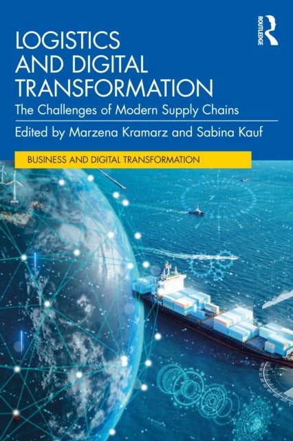 Logistics and Digital Transformation - The Challenges of Modern Supply Chains