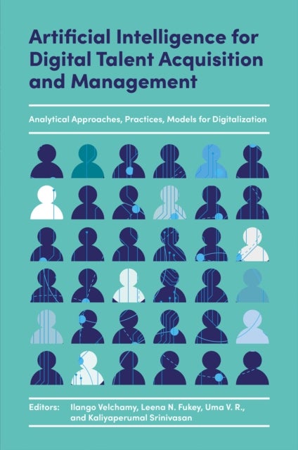Artificial Intelligence for Digital Talent Acquisition and Management - Analytical Approaches, Practices, Models for Digitalization