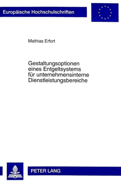 Gestaltungsoptionen eines Entgeltsystems fuer unternehmensinterne Dienstleistungsbereiche