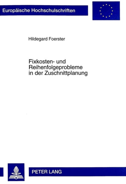 Fixkosten- und Reihenfolgeprobleme in der Zuschnittplanung
