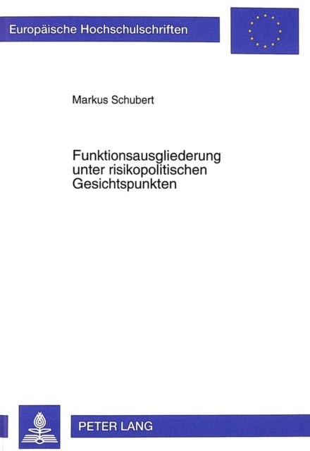 Funktionsausgliederung unter risikopolitischen Gesichtspunkten