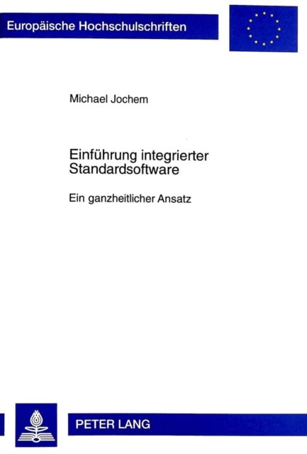 Einfuehrung integrierter Standardsoftware - Ein Ganzheitlicher Ansatz