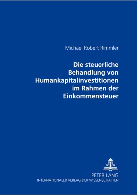 Die steuerliche Behandlung von Humankapitalinvestitionen im Rahmen der Einkommensteuer