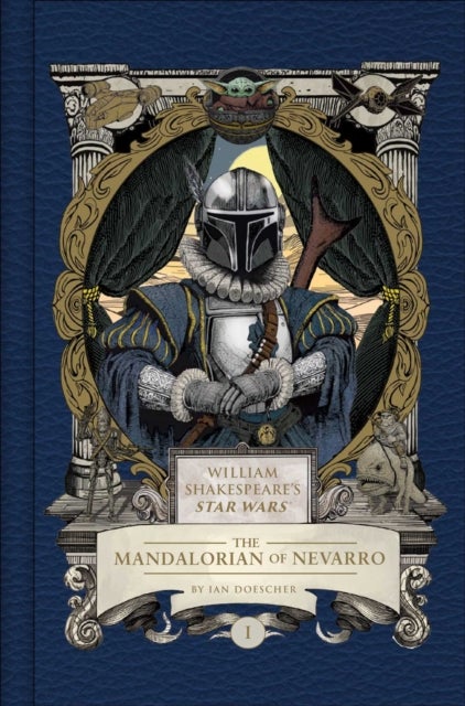 William Shakespeare’s Star Wars Mandalorianus - Part the First
