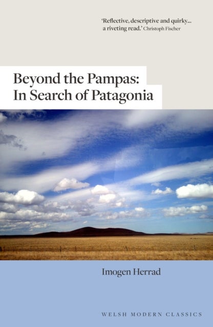 Beyond the Pampas - In Search of Patagonia