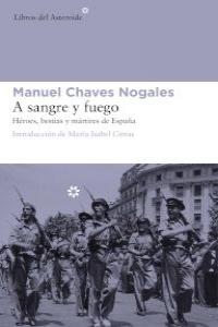 A sangre y fuego - Héroes, bestias y mártires de España